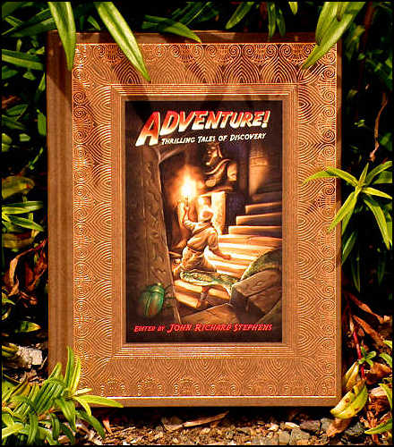 Adventure!, a collection of a wide variety of adventurous tales